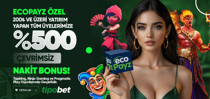 Tipobet Ecopayz Özel Bonusu