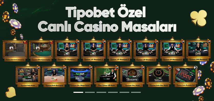 Tipobet Özel Canlı Casino Masaları